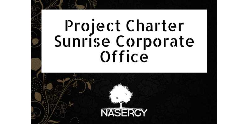 Project Charter Sunrise Corporate Office