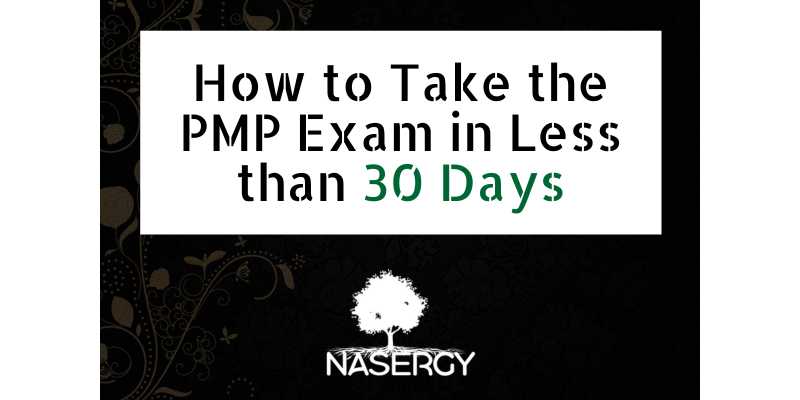 How to Take the PMP Exam in Less than 30 Days