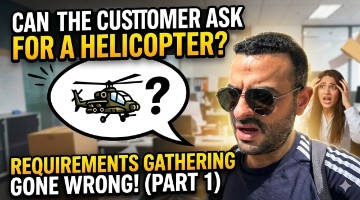 The Customer Asked for a Helicopter?! Requirements Gathering Part 1