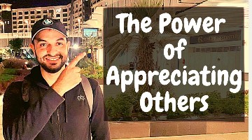 The Power of Appreciating Others