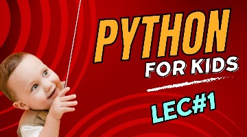 Python for Kids- Lec 1 برمجة بايثون للاطفال- محاضرة 1