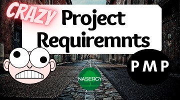PMP - What Should you do if the Customer Requested Crazy Requirements ?!